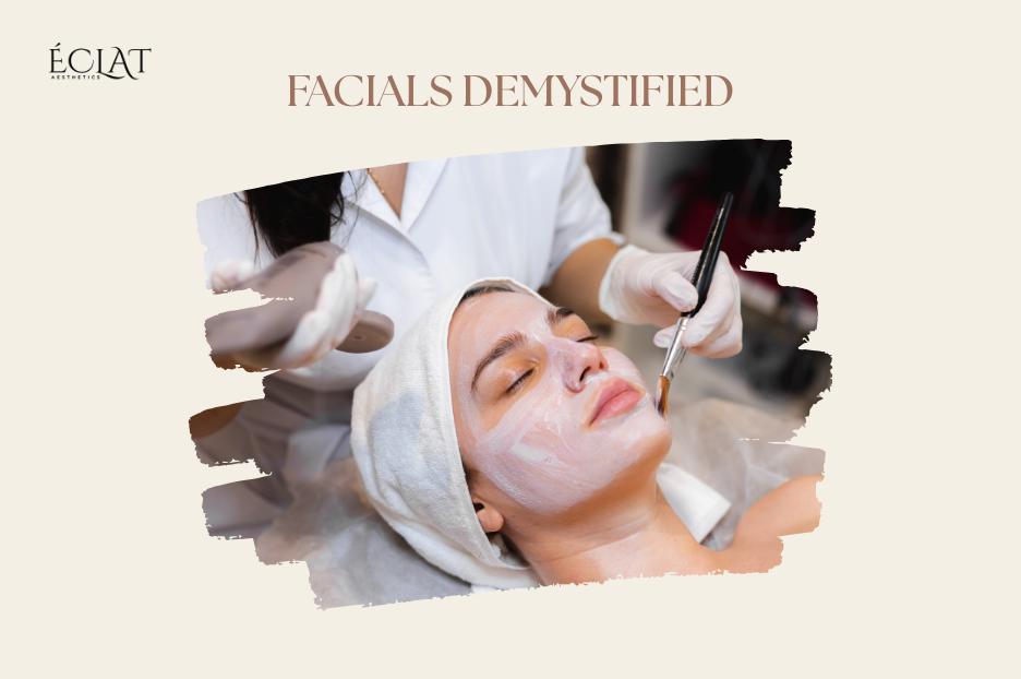 Facials Demystified | Match Your Skin Type to the Perfect Treatment
