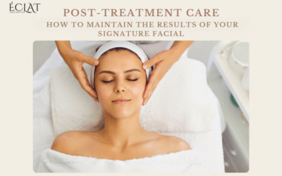 Post-Treatment Care | How to Maintain the Results of Your Signature Facial
