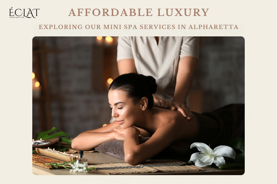 Affordable Mini Spa Services in Alpharetta
