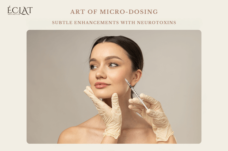 Art of Micro-Dosing | Subtle Enhancements with Neurotoxins