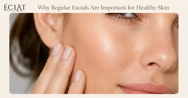 Regular Facials